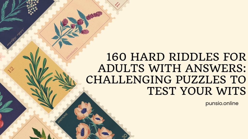 160 Hard Riddles for Adults with Answers: Challenging Puzzles to Test Your Wits